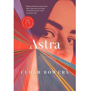 Astra: A Novel By Cedar Bowers Book - Paperback